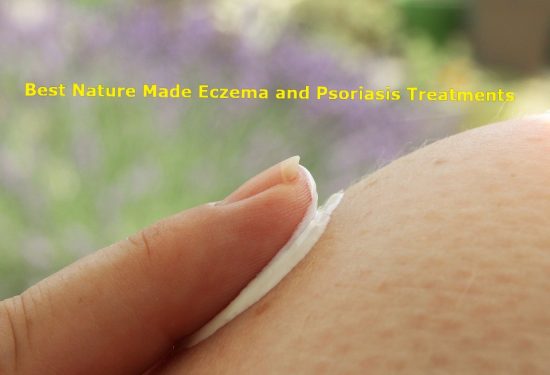 Best Nature Made Eczema and Psoriasis Treatments