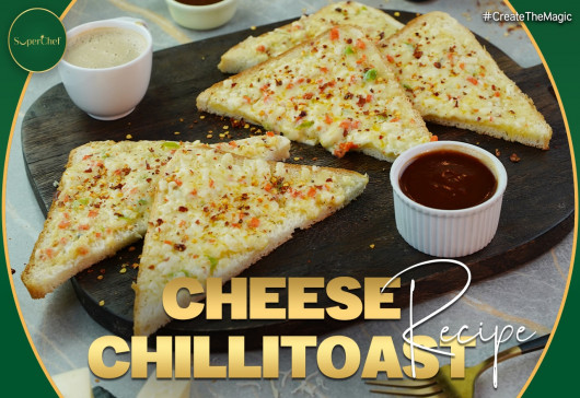 Delicious Chilli Cheese Toast Recipe by SuperChef