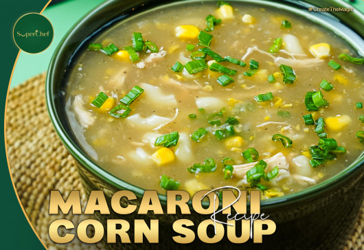 Chicken Macaroni Corn Soup Recipe